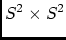 $S^2\times S^2$